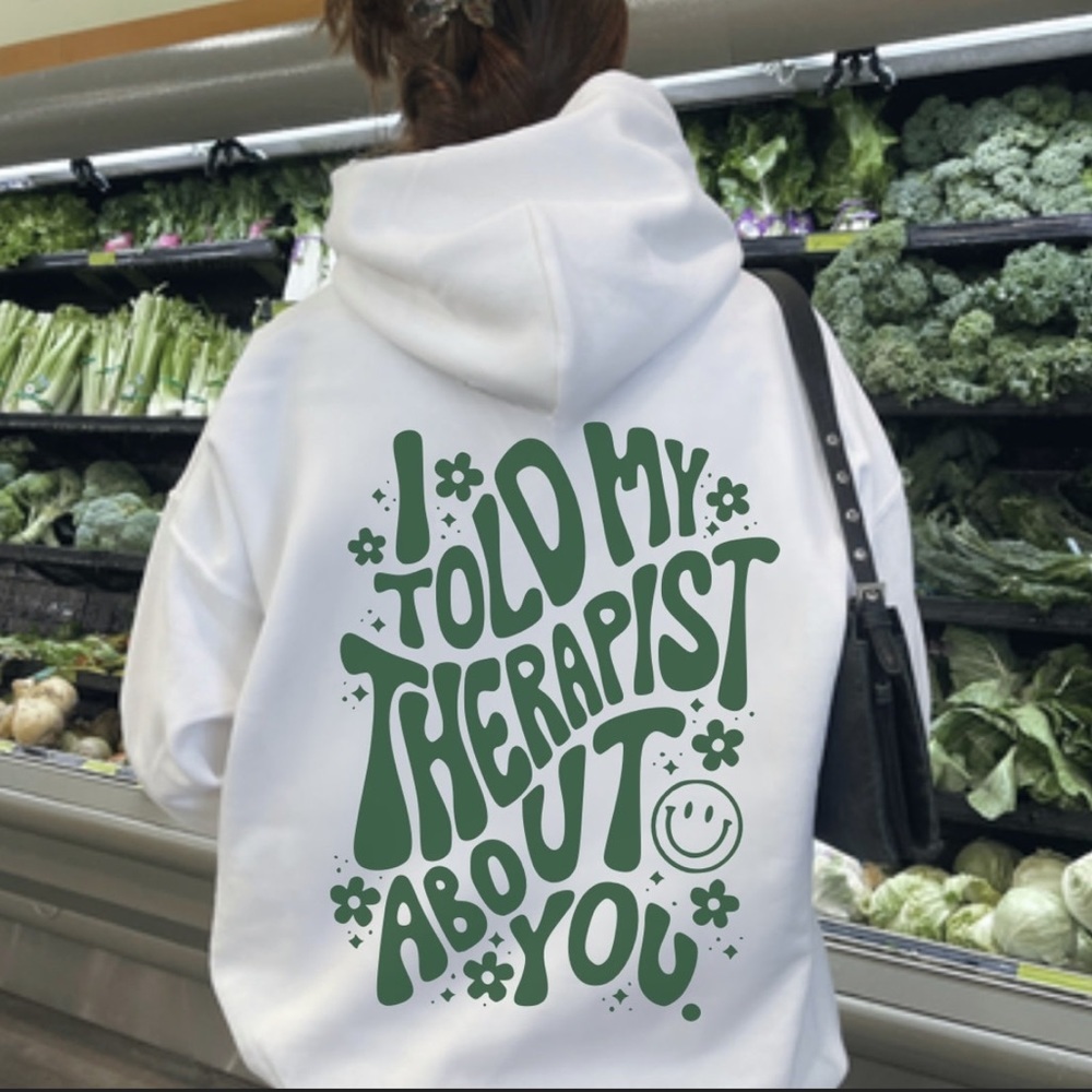 NEW Therapist about you graphic hoodie Sweatshirt